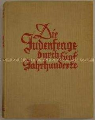 Die Judenfrage durch fünf Jahrhunderte