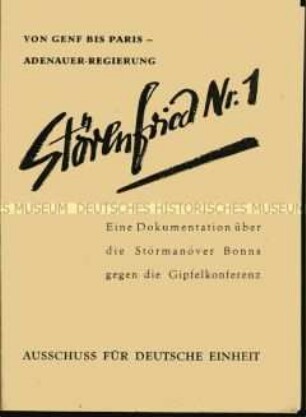 Propagandaschrift des Ausschusses für Deutsche Einheit zur Politik der Regierung Adenauer im Vorfeld der Pariser Gipfelkonferenz