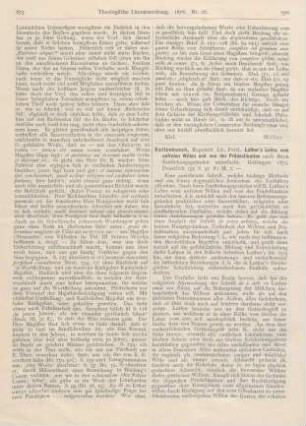 676-679 [Rezension] Kattenbusch, Ferd., Luther’s Lehre vom unfreien Willen und von der Prädestination nach ihren Entstehungsgründen untersucht