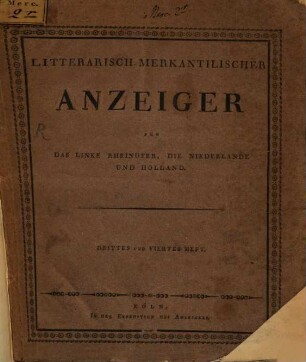 Litterarisch-merkantilischer Anzeiger für das linke Rheinufer, die Niederlande und Holland. [1801], H. 3/4