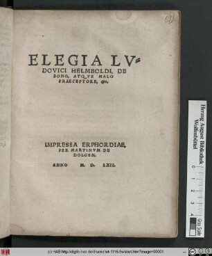 Elegia Lvdovici Helmboldi, De Bono, Atqve Malo Praeceptore, &c.