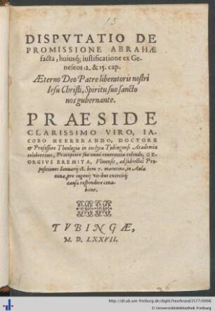DISPVTATIO DE PROMISSIONE ABRAHAE facta, huiusque iustificatione ex Geneseos 12. & 15. cap.