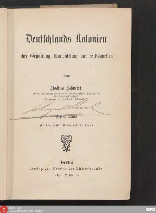 1: Deutschlands Kolonien : ihre Gestaltung, Entwicklung u. Hilfsquellen