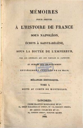 Mémoires pour servir à l'histoire de France sous Napoléon. [5], Mélanges historiques ; T. 1