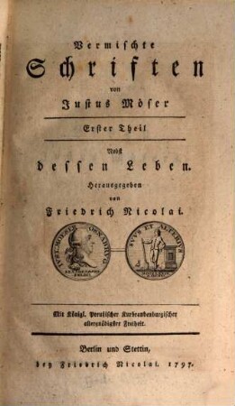 Vermischte Schriften von Justus Möser, Erster Theil : Nebst dessen Leben