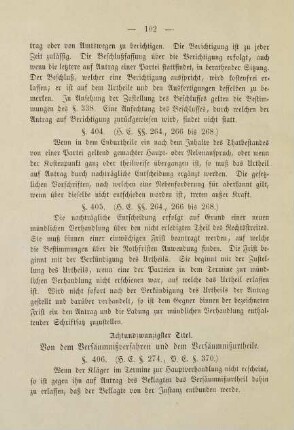 102, Achtundzwanzigster Titel. Von dem Versäumnißverfahren und dem Versäumnißurtheile. §§ 406. bis 415.