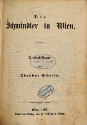 Die Schwindler in Wien : Original-Roman von Theodor Scheibe