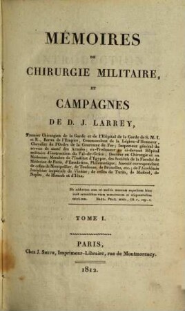 Mémoires de chirurgie militaire, et campagnes. 1