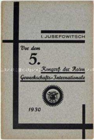 Dokumentation zur internationalen Gewerkschaftsbewegung mit dem Wortlaut des Referats der Sitzung des Zentralrates der R.G.I.