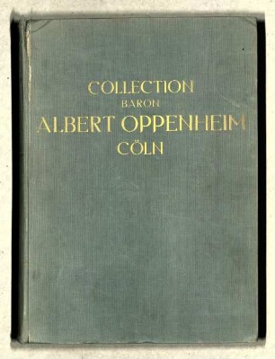 Collection Baron Albert von Oppenheim Cöln / Abteilung 2