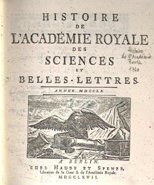 Histoire de l'Académie Royale des Sciences et des Belles Lettres de Berlin : depuis ... ; avec les mémoires tirez des registres de cette Academie. 1760 (1767)