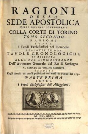 Ragioni Della Sede Apostolica Nelle Presenti Controversie Colla Corte Di Torino, 2,1. Sopra i feudi ecclesiastici dell' Asteggiana ...
