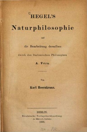 Hegel's Naturphilosophie und die Bearbeitung derselben durch den italienischen Philosophen A. Véra