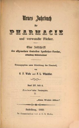 Neues Jahrbuch für Pharmacie und verwandte Fächer : eine Zeitschr. d. Allgemeinen Deutschen Apotheker-Vereins, Abtheilung Süddeutschland. 14. 1860