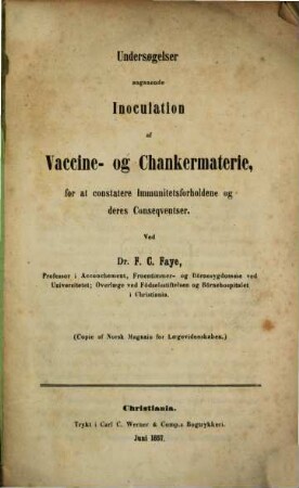 Undersøgelser angaaende Inoculation af Vaccine- og Chankermaterie, for at constatere Immunitetsforholdene og deres Conseqventser