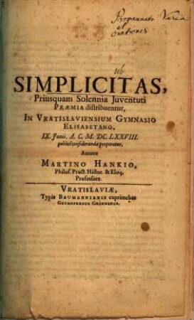 Simplicitas : priusquam solennia iuventuti praemia distribuentur, in Vratislaviensium Gymnasio Elisabetano ... publice consideranda proponetur