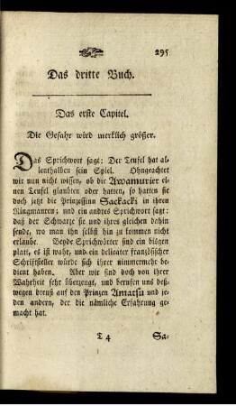 Das erste Capitel. Die Gefahr wird merklich größer.