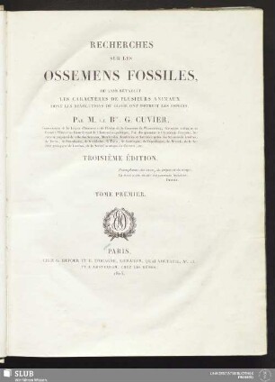 1: Recherches Sur Les Ossemens Fossiles : Où L'On Rétablit Les Caractères De Plusiers Animaux Dont Les Révolutions Du Globe Ont Détruit Les Espèces