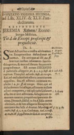 Disputatio Vigesima Secunda. ad Lib. XLIV. & XLV. Pandectarum. Respondente Jeremia Kybern/ Ronneburgo-Misnico.