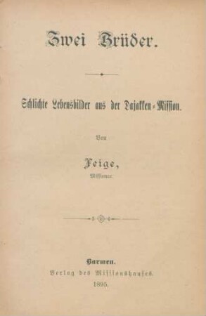 Zwei Brüder : schlichte Lebensbilder aus der Dajakken-Mission