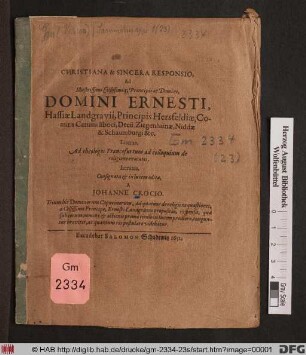 Christiana & Sincera Responsio, Ad Illustrissimi Celsissimiq[ue] Principis ac Domini, Domini Ernesti, Hassiae Landgravii, Principis Hersfeldiae, ... Literas, Ad theologos Francofurtum ad colloquium de religione evocatos, Iteratas