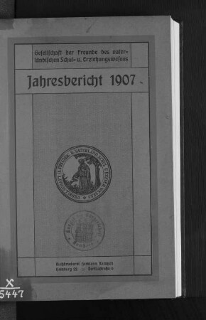 1907: Jahresbericht // Gesellschaft der Freunde des Vaterländischen Schul- und Erziehungswesens