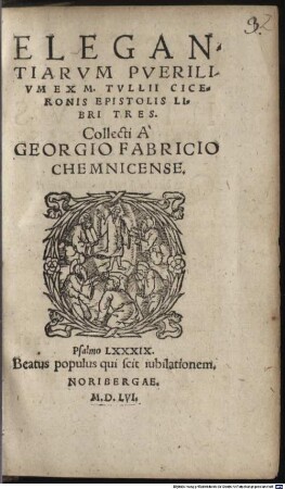 Elegantiarum Puerilium Ex M. Tullii Ciceronis Epistolis Libri Tres