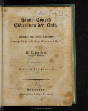 Hanns Conrad Escher von der Linth : Lebensbild eines braven Schweizers, dargestellt für die Jugend und das Volk