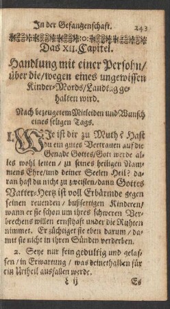 Das XII. Capitel. Handlung mit einer Persohn/ über die/ wegen eines ungewissen Kinder-Mords/ Landtag gehalten wird.