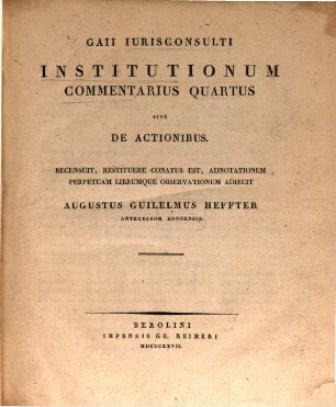 Gaii Iurisconsulti Institutionum Commentarius Quartus Sive De Actionibus