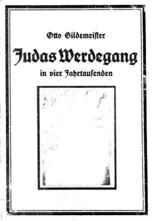 Judas Werdegang in vier Jahrtausenden / von Otto Gildemeister