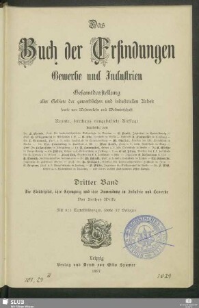 Band 3: Die Elektrizität, ihre Erzeugung und ihre Anwendung in Industrie und Gewerbe : Gesamtdarstellung aller Gebiete der gewerblichen und industriellen Arbeit, sowie von Weltverkehr und Weltwirtschaft
