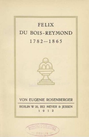 Felix du Bois-Reymond : 1782-1865