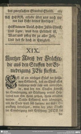 XIX. Kurtzer Abriß der Früchte, die aus den Stuffen der Erniedrigung Jesu fliessen