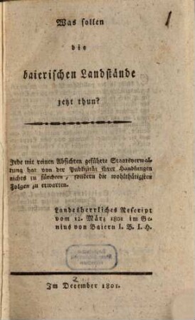 Was sollen die baierischen Landstände jetzt thun?