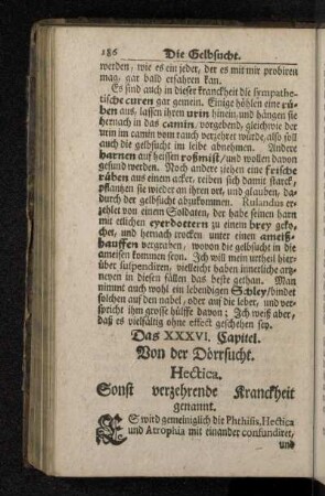 Das XXXVI. Capitel. Von der Dörrsucht. Hectica. Sonst verzehrende Kranckheit genannt.