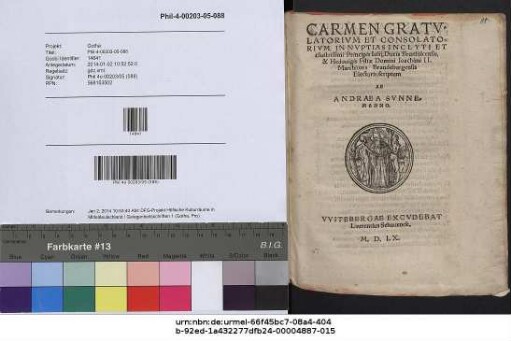 CARMEN GRATVLATORIVM ET CONSOLATORIVM, IN NVPTIAS INCLYTI ET illustrissimi Principis Iulij, Ducis Brunsuicensis, & Heduuigis Filiae Domini Ioachimi II. Marchionis Brandeburgensis Electoris