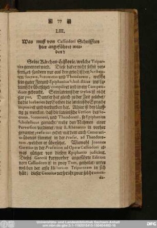LIII. Was muß von Cassiodori Schrifften hier angeführet werden?