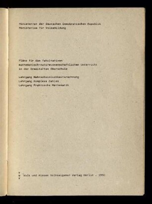 Lehrgang Wahrscheinlichkeitsrechnung, Lehrgang Komplexe Zahlen, Lehrgang Praktische Mathematik