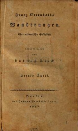 Franz Sternbalds Wanderungen : Eine altdeutsche Geschichte. 1