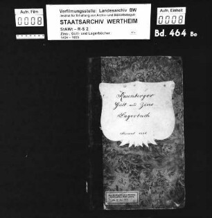 Beschreibung der der fürstlich löwenstein-wertheimschen Rentei Rosenberg zuständigen jährlichen Gülten und Zinsen Renovator: Bereinigungsrenovator Häffner