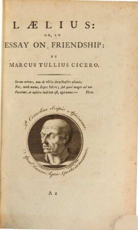 Cato And Laelius: Or, Essays On Old-Age And Friendship : In Two Volumes, 2