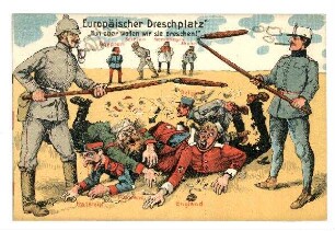 Nr. 132: "Europäischer Dreschplatz" "Nun wollen wir sie dreschen" (Deutscher und österreichischer Soldat schlagen mit Dreschflegeln auf die Feindmächte ein) (verboten)