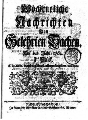 1762: Wöchentliche Nachrichten von gelehrten Sachen auf das Jahr 1762