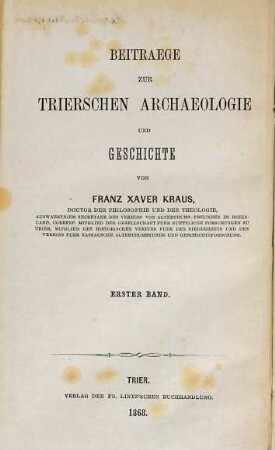 Beiträge zur Trierschen Archäologie und Geschichte, 1. Der heilige Nagel in der Domkirche zu Trier : zugleich ein Beitrag zur Archäologie der Kreuzigung Christi