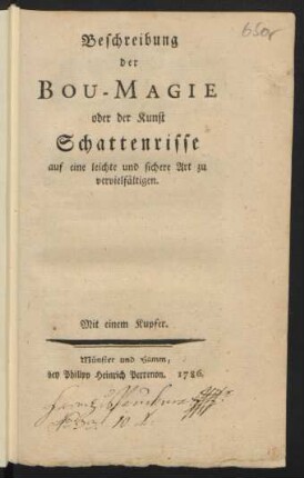 Beschreibung der Bou-Magie oder der Kunst Schattenrisse auf eine leichte und sichere Art zu vervielfältigen : Mit einem Kupfer