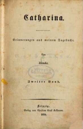 Catharina : Erinnerungen aus meinem Tagebuche. Von Klencke. 2
