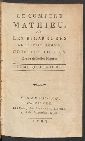 T. 4: Le Compère Mathieu. Ou Les Bigarrures De L'Esprit Humain