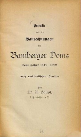 Extrakte aus den Baurechnungen des Bamberger Doms vom Jahre 1540 - 1800 : nach archivalischen Quellen