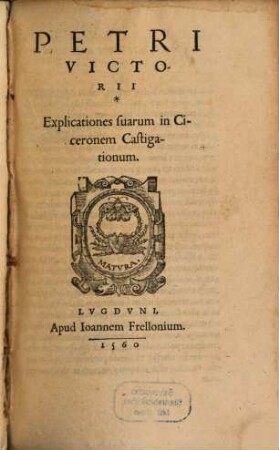 Explicationes suarum in Ciceronem Castigationum